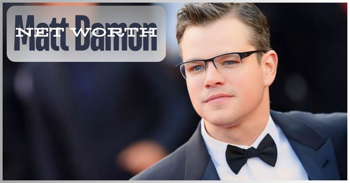 Matt Damon Net Worth